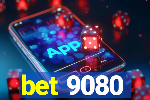 bet 9080